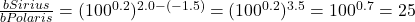 \frac{bSirius}{bPolaris}=(100^{0.2})^{2.0-(-1.5)}=(100^{0.2})^{3.5}=100^{0.7}=25