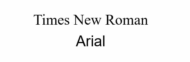 A visual comparison of Arial and Times New Roman fonts